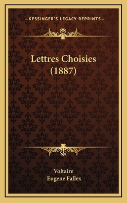 Lettres Choisies (1887) [French] 1167950496 Book Cover