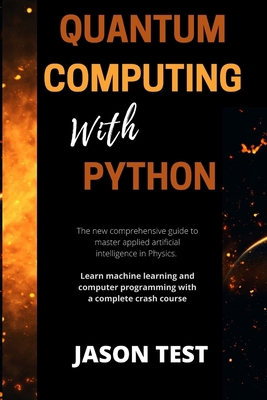 QUANTUM COMPUTING WITH PYTHON: The new comprehe... [Large Print]            Book Cover