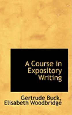 A Course in Expository Writing 0559040512 Book Cover
