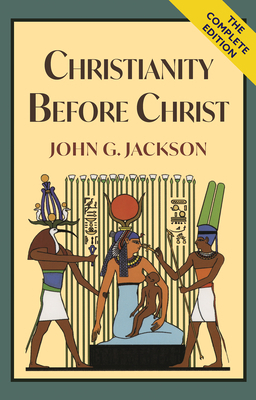 Christianity Before Christ 1635619262 Book Cover