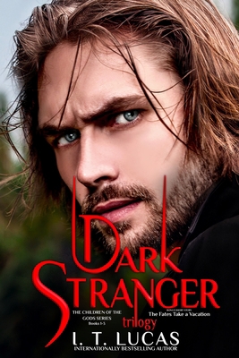 Dark Stranger The Trilogy: The Children Of The ... 1548399892 Book Cover