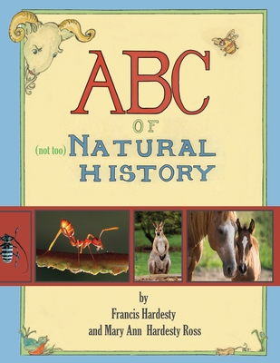 ABC of Not Too Natural History B09ZLMGHP3 Book Cover