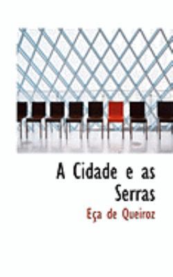 A Cidade E as Serras 0554993783 Book Cover