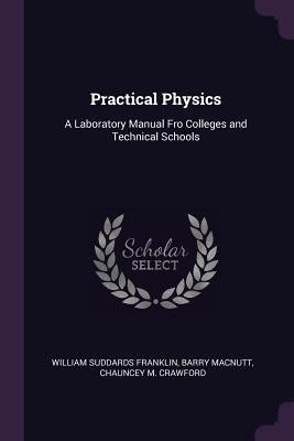 Practical Physics: A Laboratory Manual Fro Coll... 1377774732 Book Cover