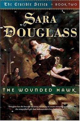The Wounded Hawk (The Crucible Series, Book Two) 0765303639 Book Cover