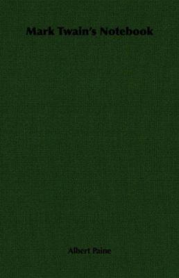Mark Twain's Notebook 1406736899 Book Cover
