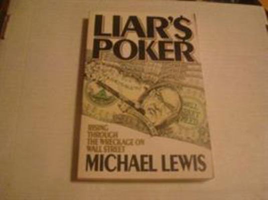 Liar's Poker: Rising Through the Wreckage on Wa... 1444739182 Book Cover