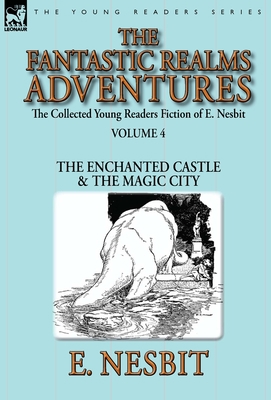 The Collected Young Readers Fiction of E. Nesbi... 1782824693 Book Cover