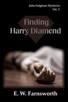 Finding Harry Diamond: John Fulghum Mysteries, ... 1945967986 Book Cover