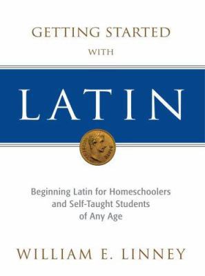 Getting Started With Latin: Beginning Latin for... 0595391516 Book Cover
