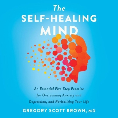 The Self-Healing Mind: An Essential Five-Step P... B09S5QP1QW Book Cover