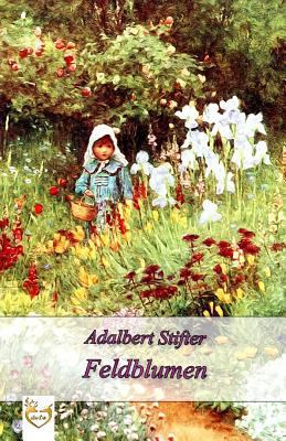 Feldblumen [German] 1545132895 Book Cover