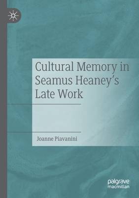 Cultural Memory in Seamus Heaney's Late Work 3030469298 Book Cover