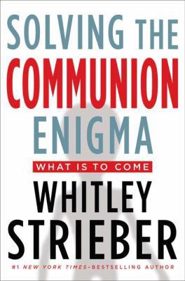 Solving the Communion Enigma : What Is to Come 1585429171 Book Cover