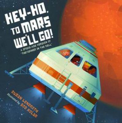 Hardcover Hey-Ho, to Mars We'll Go! Book