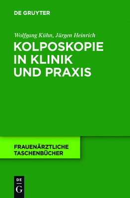 Kolposkopie in Klinik Und PRAXIS [German] 3110229587 Book Cover