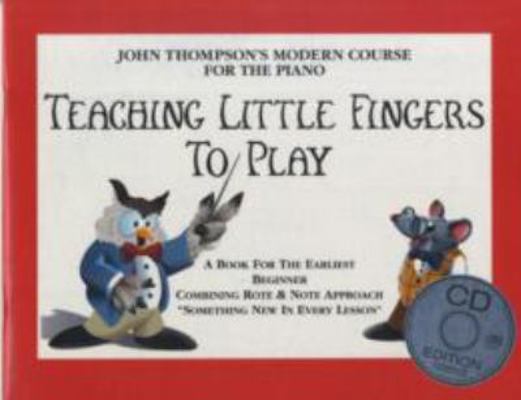 John Thompson's Teaching Little Fingers To Play... 1847726399 Book Cover
