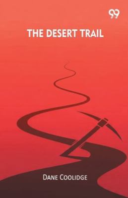The Desert Trail 937340492X Book Cover