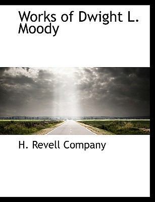 Works of Dwight L. Moody 1140365851 Book Cover