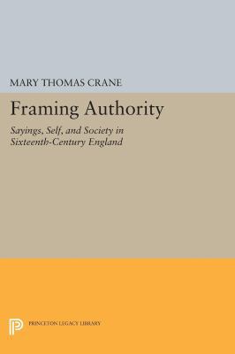 Framing Authority: Sayings, Self, and Society i... 0691605092 Book Cover