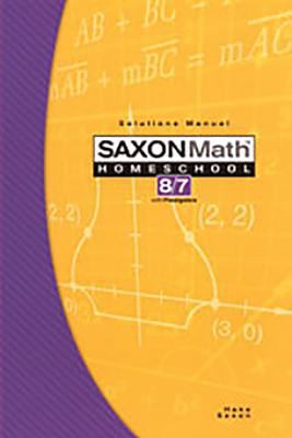 Saxon Math Homeschool 8/7 Solutions Manual 1591413281 Book Cover