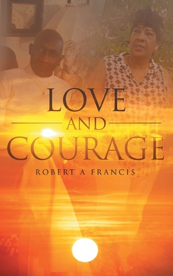 Love and Courage 1778390323 Book Cover