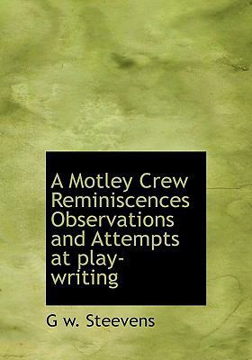 A Motley Crew Reminiscences Observations and At... 111534465X Book Cover