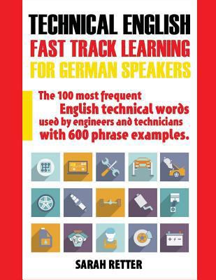 Technical English: Fast Track Learning for Germ... 1974665399 Book Cover