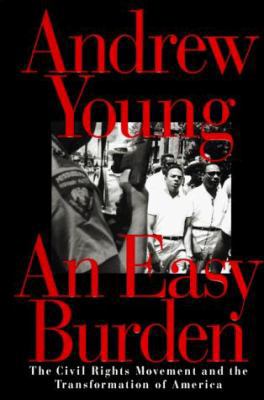 An Easy Burden: The Civil Rights Movement and t... 0060173629 Book Cover