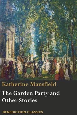 The Garden Party and Other Stories 1781399298 Book Cover