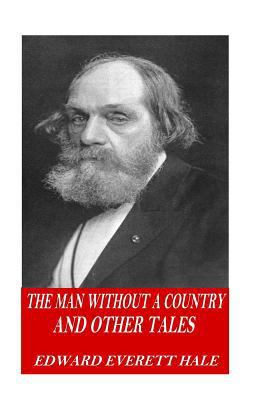 The Man Without a Country and Other Tales 1541129911 Book Cover