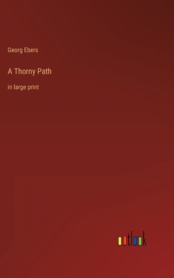 A Thorny Path: in large print 3368343335 Book Cover