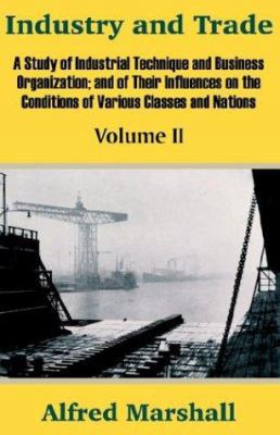 Industry and Trade (Volume Two) 1410204693 Book Cover