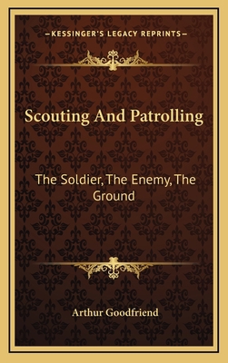 Scouting And Patrolling: The Soldier, The Enemy... 1164474960 Book Cover
