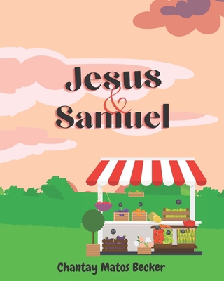 Jesus and Samuel B0BT6V2X44 Book Cover