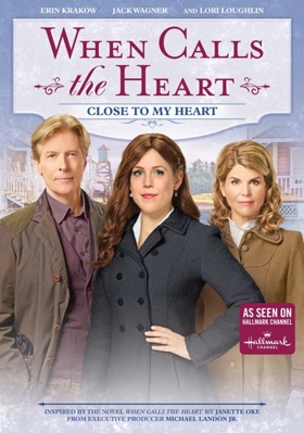 When Calls the Heart: Close to My Heart            Book Cover