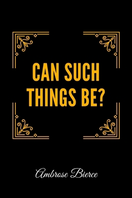 Can Such Things Be? B08KBCVVW8 Book Cover