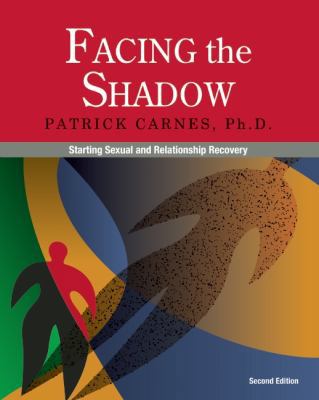 Facing the Shadow: Starting Sexual and Relation... 0982650523 Book Cover