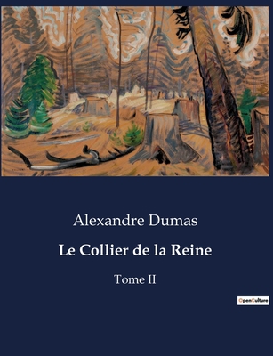Le Collier de la Reine: Les intrigues de la cou... [French] B0CKKYTB4J Book Cover