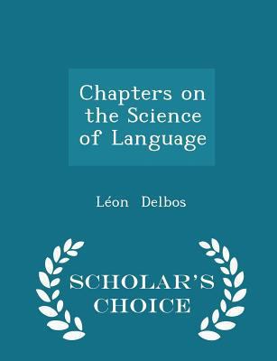 Chapters on the Science of Language - Scholar's... 1298286778 Book Cover