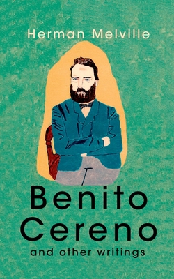Benito Cereno And Other Writings 9395346744 Book Cover