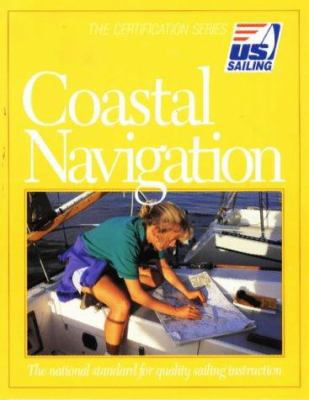 Coastal Navigation : The National Standard for ... 1882502728 Book Cover