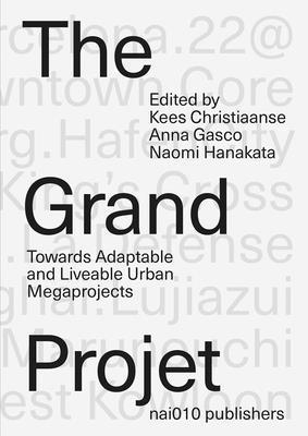 The Grand Projet: Towards Adaptable and Liveabl... 9462084807 Book Cover