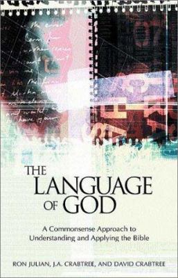 The Language of God: A Commonsense Approach to ... 1576832767 Book Cover