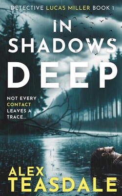 In Shadows Deep: A Lucas Miller Crime Thriller ... B0D4GCCZVQ Book Cover