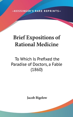 Brief Expositions of Rational Medicine: To Whic... 1161771107 Book Cover