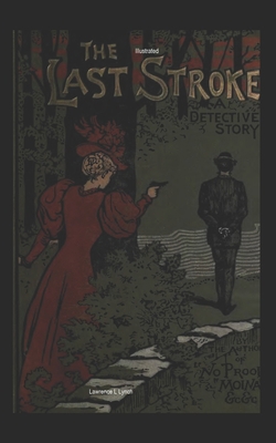 The Last Stroke: A Detective Story Illustrated            Book Cover