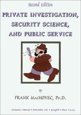 Private Investigation,Security Science, and Pub... 0398057494 Book Cover