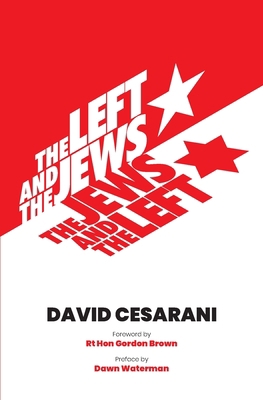 The Left and the Jews, The Jews and the Left B096LWMQRN Book Cover