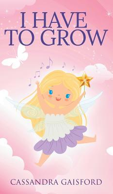 I Have to Grow 0995113890 Book Cover